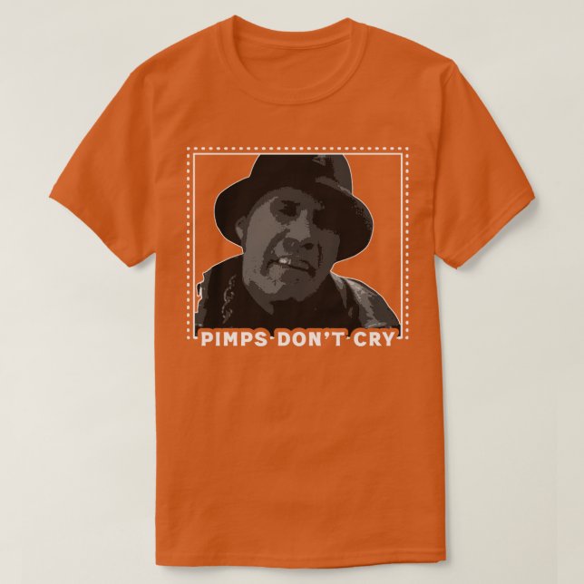 Camiseta Pimps Dont Cry (Frente do Design)