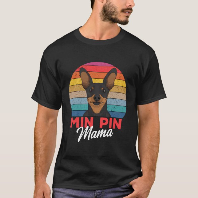Camiseta Pin Min Mama Bonita Miniatura Cachorro Cachorro Me (Frente)