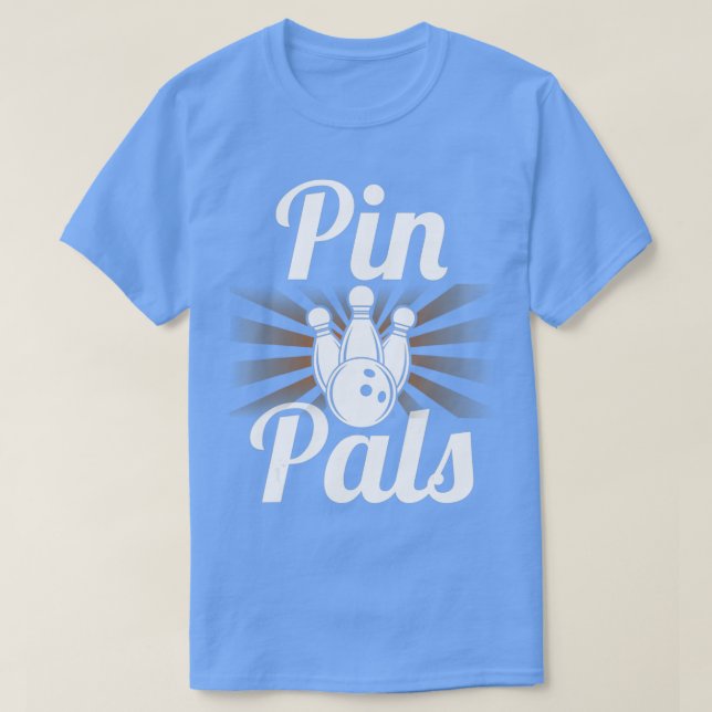 Camiseta Pin Pals Shirt Funny Bowler Bowling  (Frente do Design)