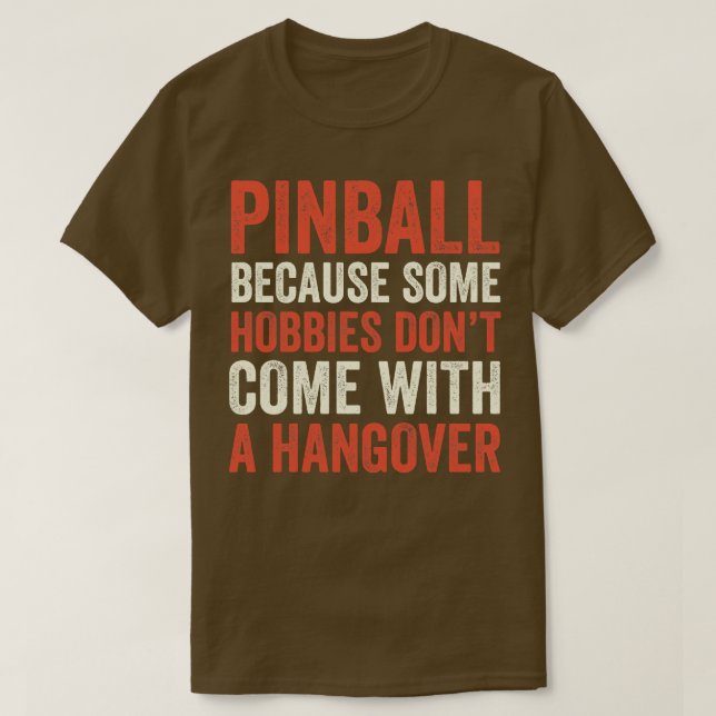 Camiseta Pinball é a melhor máquina de hobby que arcava eng (Frente do Design)