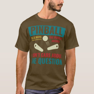 Camiseta Pinball é sempre a Arcade do Jogador de Pinball