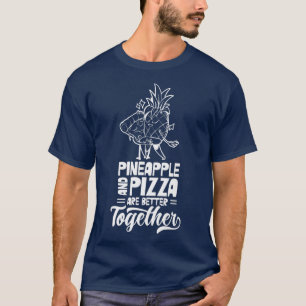 Camiseta Pineapple And Pizza Are Better Together Hawaii Haw
