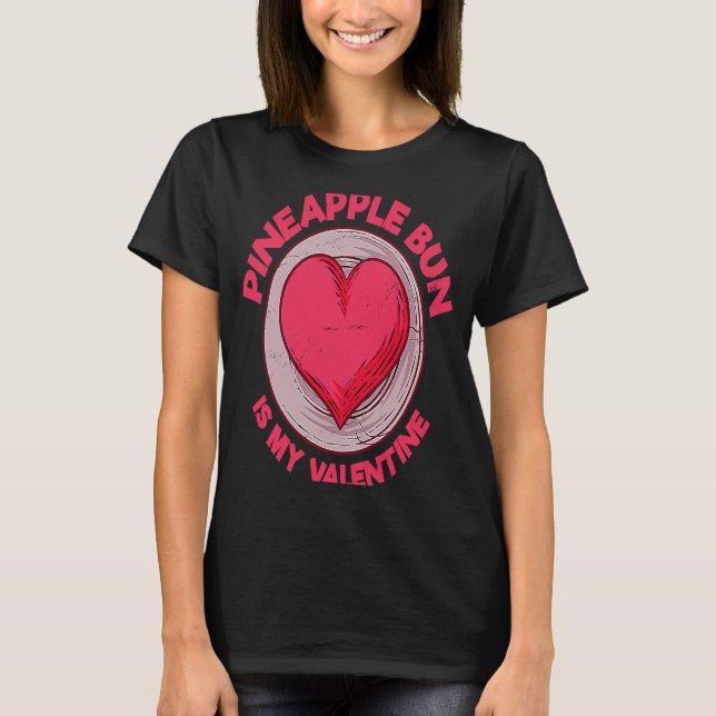 Camiseta Pineapple Bun Is My Valentine Bolo Bao  Sweet Bun  (Frente)