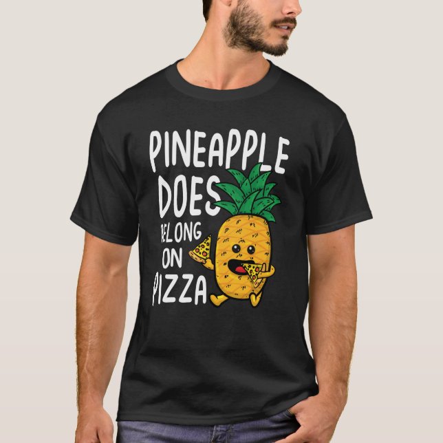 Camiseta Pineapple Does Belong on Pizza (Frente)