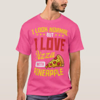 Pineapple Pizza Havaiana Comida Snack Lover T-Shir