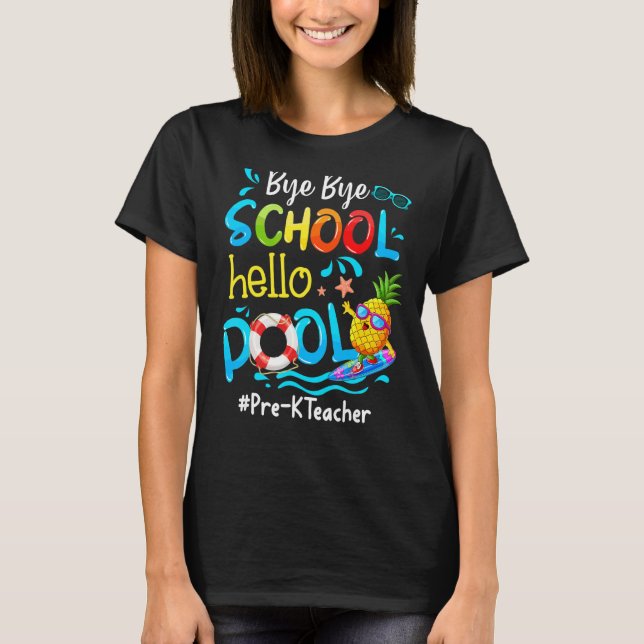 Camiseta Pineapple Pre K Professor Bye Bye School Hello Pis (Frente)