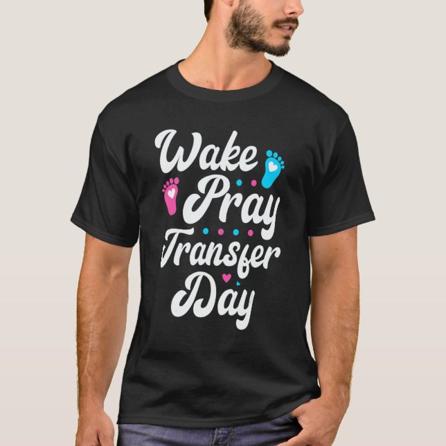 Camiseta Pineapple Transfer Day IVF Embabies Wake Pray Tran (Frente)