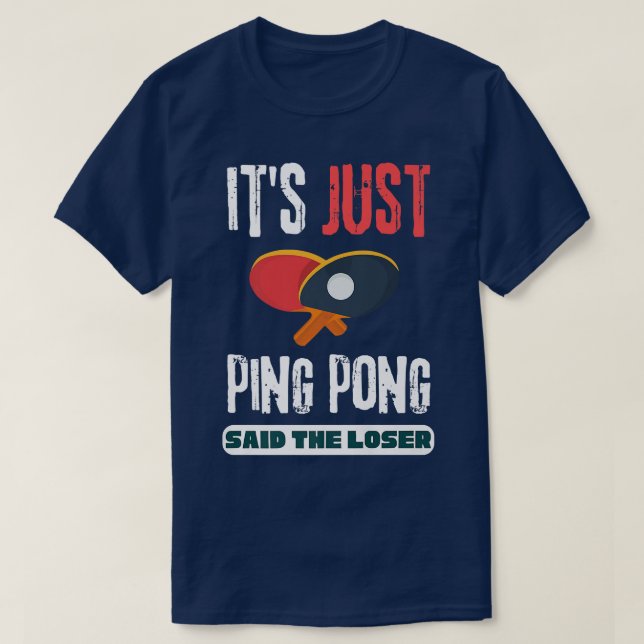 Camiseta Ping Pong disse que a Tênis da Mesa (Frente do Design)