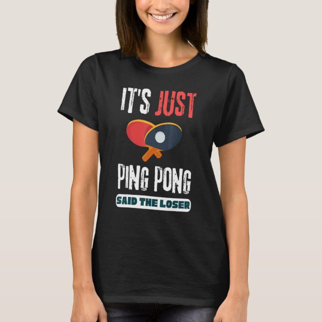 Camiseta Ping Pong disse que a Tênis da Mesa (Frente)