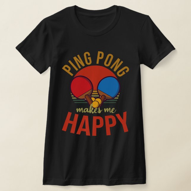 Camiseta Ping Pong me faz feliz Mesa Design (Postura )