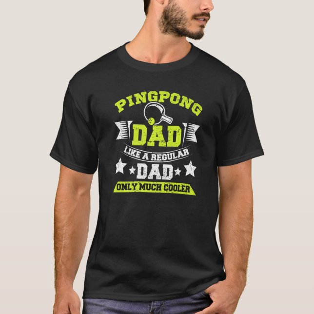 Camiseta Ping Pong Pai Como Um Pai Normal Muito Mais Frio (Frente)