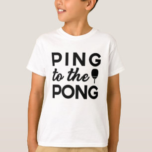Camiseta Ping Pong - Ping To Pong (Ping Ping Pong - Ping No