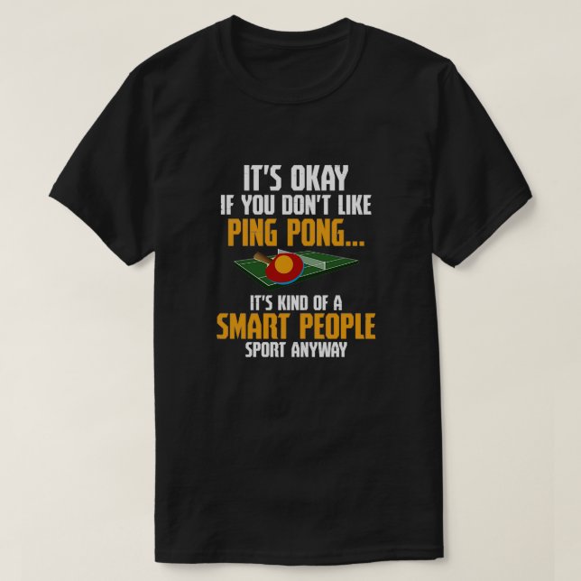 Camiseta ping pong Produto de jogo Funny Smart Player (Frente do Design)