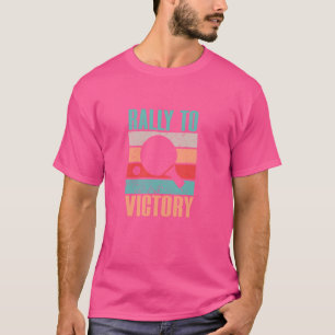Camiseta Ping Pong Rally To Victory Mesa Mesa Rack