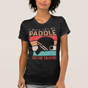 Camiseta Ping Pong, vou deixar o meu remo fazer a palestra