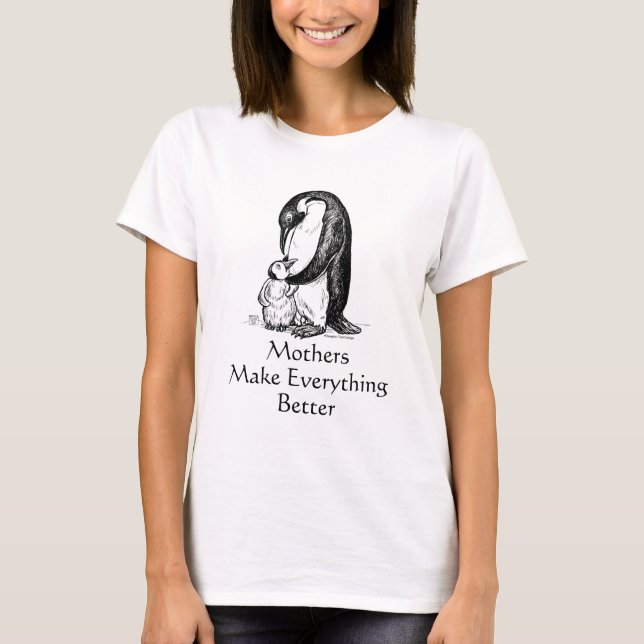 Camiseta Pinguim Mãe, Mães Fazem Tudo Melhor (Frente)