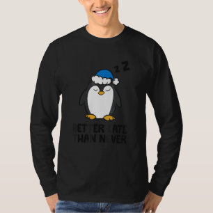 Camiseta Pinguim Preguiçoso Atrasado Melhor Mais Vale Tarde