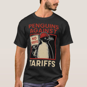 Camiseta Pinguins sem tarifas resistem a pinguins protestam