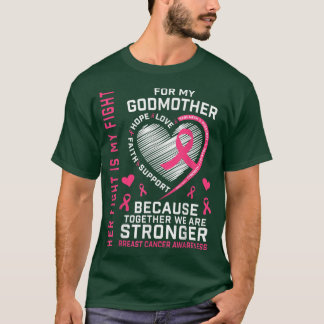Camiseta Pink Her Fight Is My Fight Godmother Breast Cancer