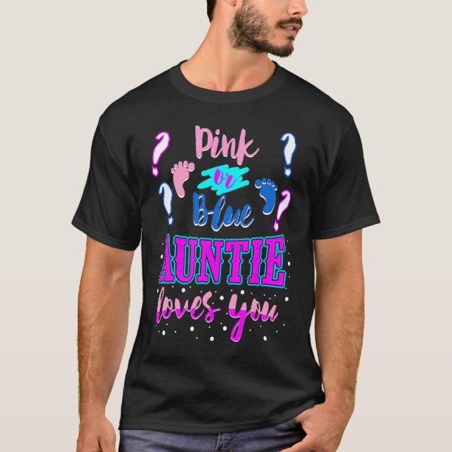 Camiseta Pink Or Blue Auntie Loves You Baby Shower Gender (Frente)