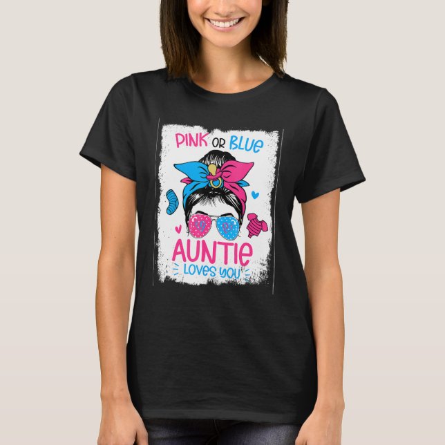 Camiseta Pink Or Blue Auntie Loves you Gender Reveal Messy  (Frente)