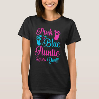 Camiseta Pink Or Blue Auntie Loves You Gender Reveal Party