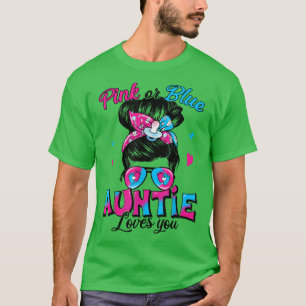 Camiseta Pink Or Blue Auntie Loves You Messy Bun Women Gend