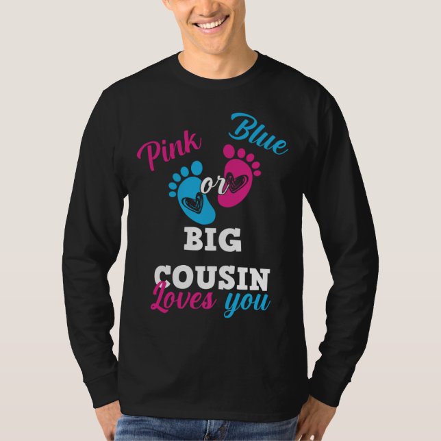 Camiseta Pink Or Blue Big Cousin Loves You Gender Reveal Bo (Frente)