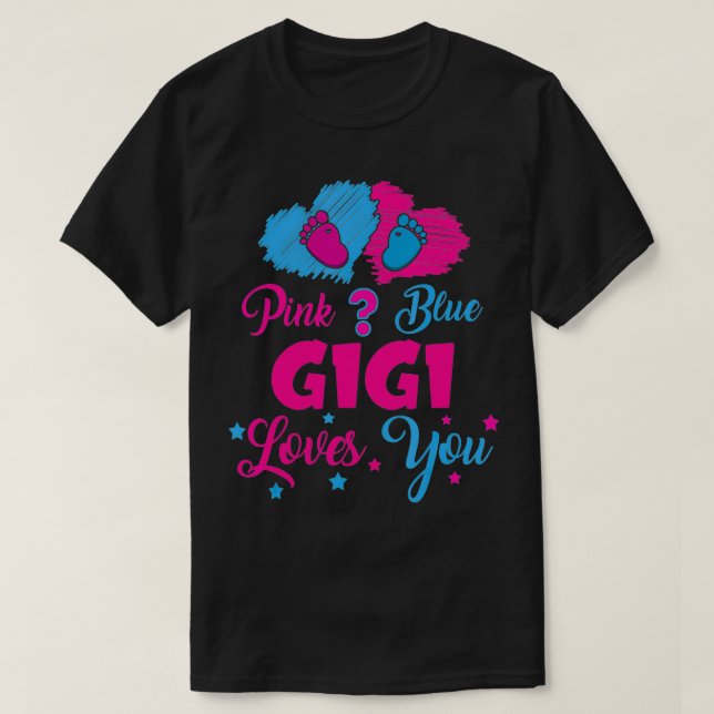 Camiseta Pink Or Blue Gigi Loves You  Gender Reveal Gigi Ou (Frente do Design)