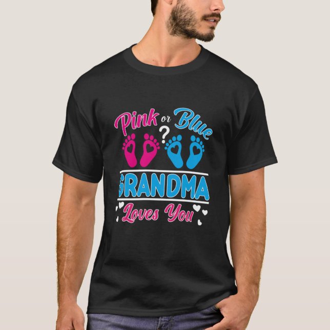 Camiseta Pink Or Blue Grandma Loves You Grand mom Baby Gend (Frente)