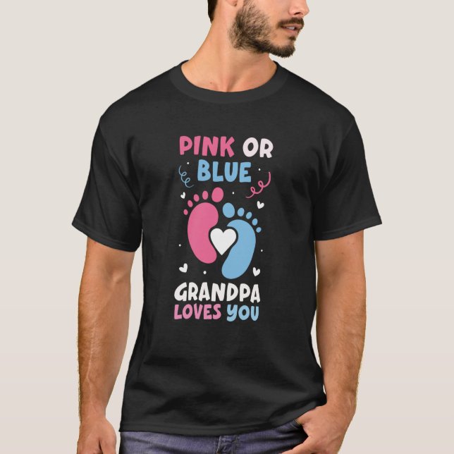 Camiseta Pink Or Blue Grandpa Loves You Granddad Baby Gende (Frente)