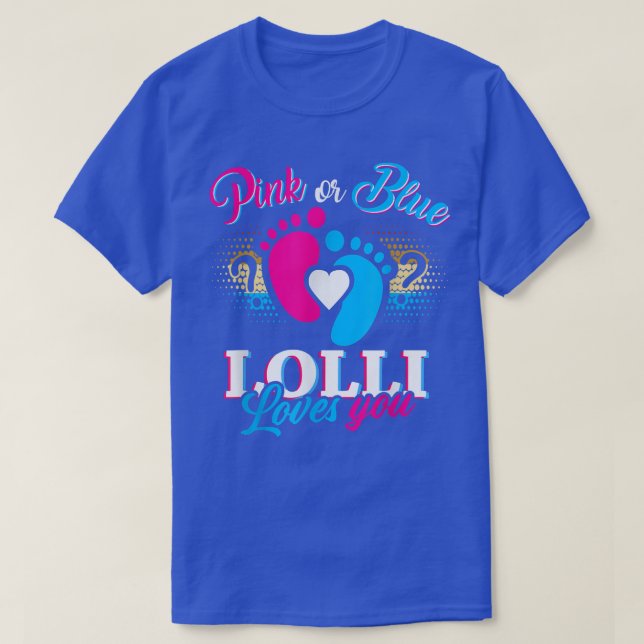 Camiseta Pink Or Blue Lolli Loves You Tee Gender Reveal Bab (Frente do Design)