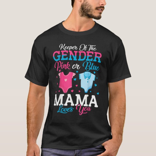 Camiseta Pink Or Blue Mama Keeper Of The Gender Mama Loves  (Frente)