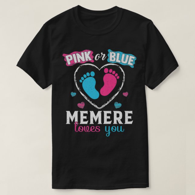 Camiseta Pink Or Blue Memere Loves You Baby Gender Reveal M (Frente do Design)