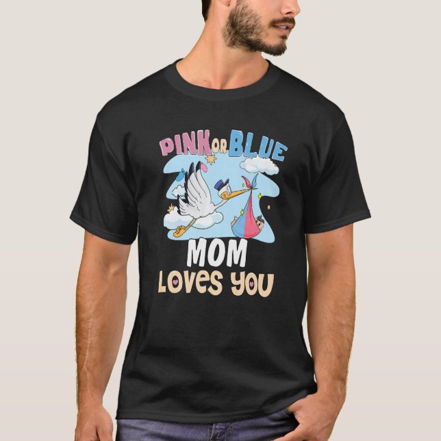 Camiseta Pink or Blue Mom Loves You Best Mother Ever Mother (Frente)
