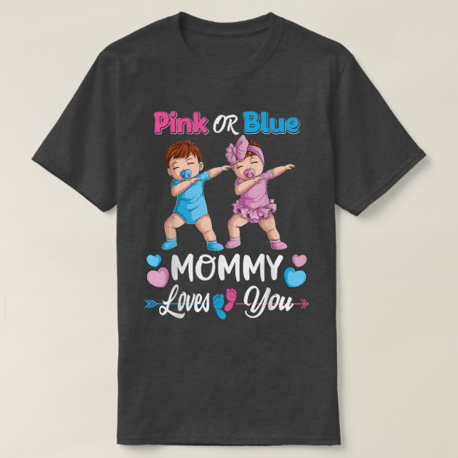 Camiseta Pink Or Blue Mommy Loves You Baby Gender Reveal Pa (Frente do Design)