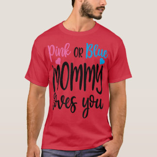 Camiseta Pink Or Blue Mommy Loves You Funny Baby Gender Rev