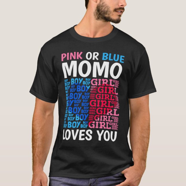 Camiseta Pink Or Blue Momo Loves You Gender Reveal Baby Sho (Frente)