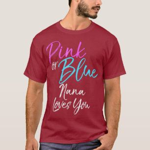 Camiseta Pink or Blue Nana Loves You Shirt Grandma Gender