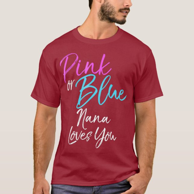 Camiseta Pink or Blue Nana Loves You Shirt Grandma Gender (Frente)