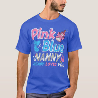 Camiseta Pink Or Blue Nanny Loves You Baby Gender Reveal T-