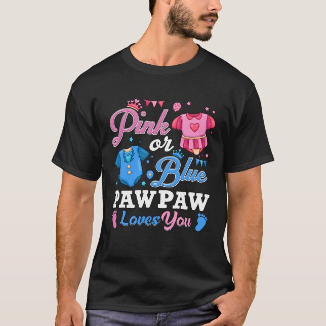 Camiseta Pink Or Blue Pawpaw Loves You Tee Baby Gender Reve (Frente)