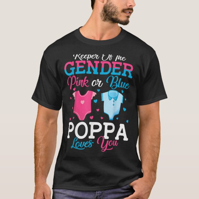 Camiseta Pink Or Blue Poppa Keeper Of The Gender Poppa Love (Frente)