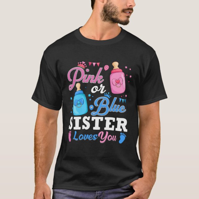 Camiseta Pink Or Blue Sister Loves You Tee Baby Gender Reve (Frente)