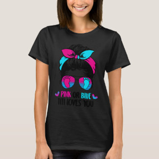Camiseta Pink Or Blue Titi Loves You Messy Bun Hair Gender