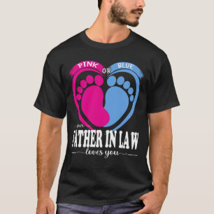Camiseta Pink Or Blue Your FATHER IN LAW Loves You Gender R