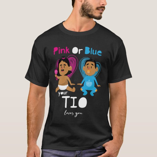 Camiseta Pink Or Blue Your Tio Loves You Gender Reveal Boy  (Frente)