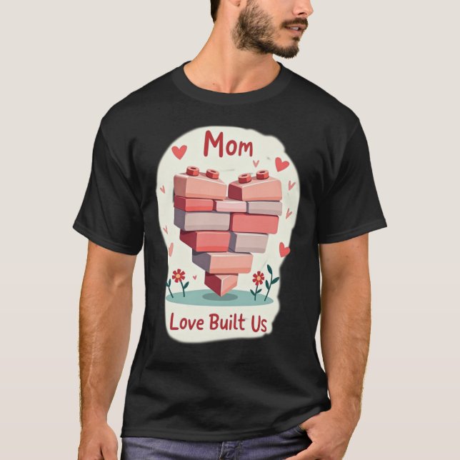 Camiseta Pink & Red Building Brick Heart MOM Love Built Us (Frente)