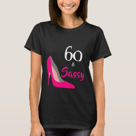 Camiseta Pink Stiletto 60 e Sassy 60º aniversário