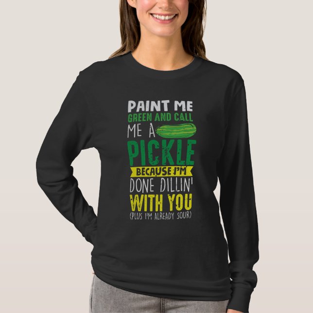 Camiseta Pintar-me verde e chamar-me picles (Frente)